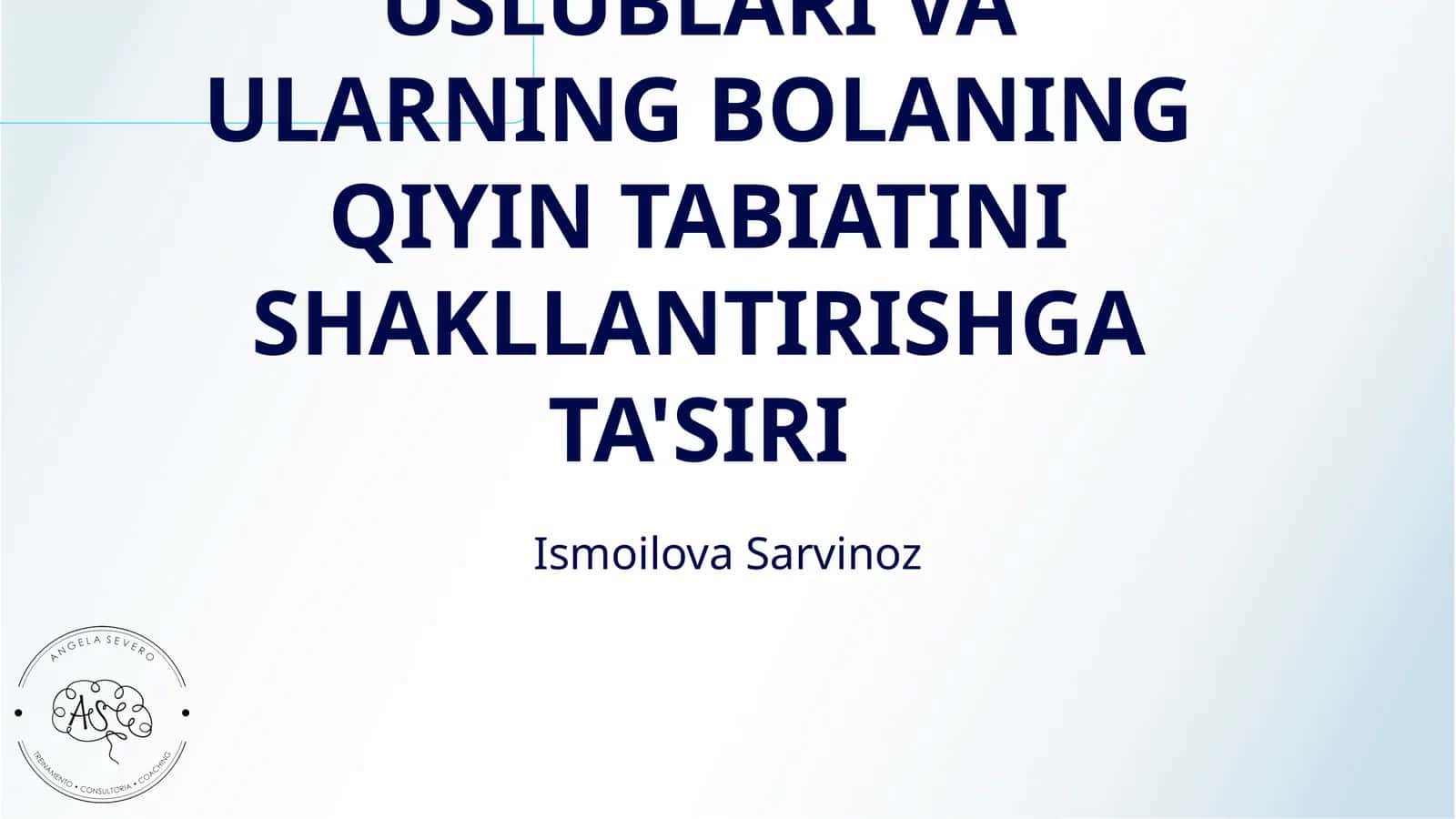 OILAVIY TARBIYA USLUBLARI VA ULARNING BOLANING QIYIN TABIATINI SHAKLLANTIRISHGA TA'SIRI