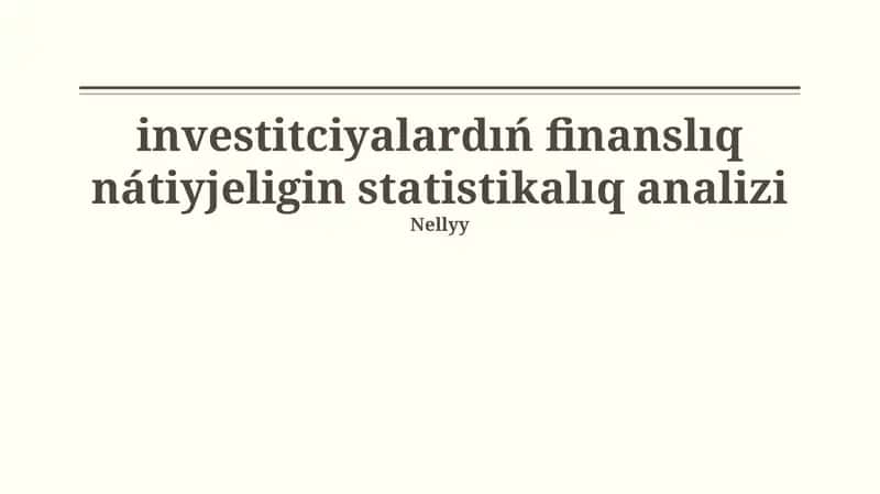 Investitsiyalardıń finanslıq nátiyjeliligin statistikalıq analizlew