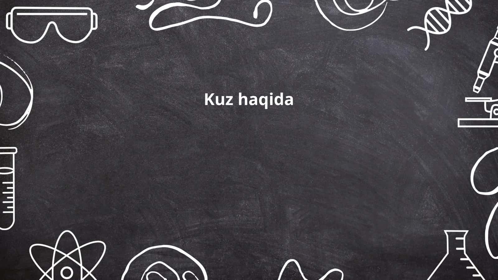 Kuz haqida