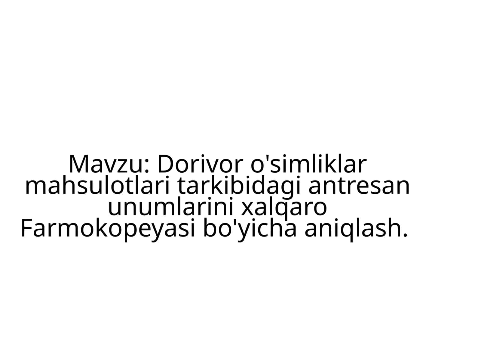 dorivor o'simliklar tarkibidagi antresan unumlarini xalqaro farmokopeyasi