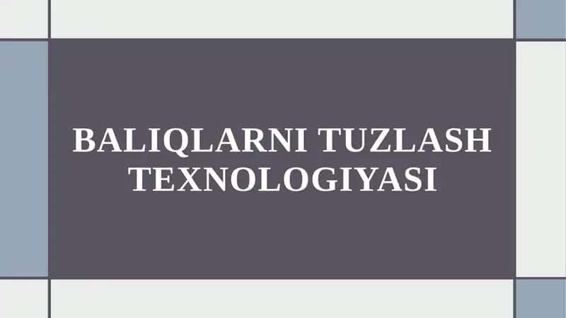 Baliqlarni tuzlash texnologiyasi