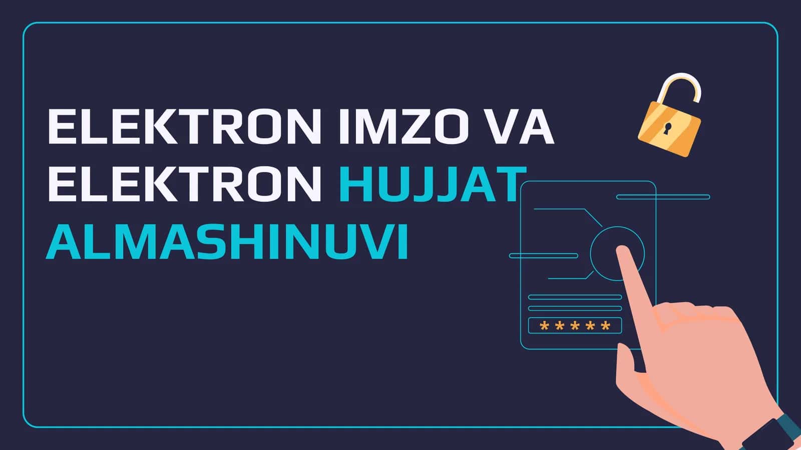 ELEKTRON IMZO VA ELEKTRONHUJJAT ALMASHINUVI
