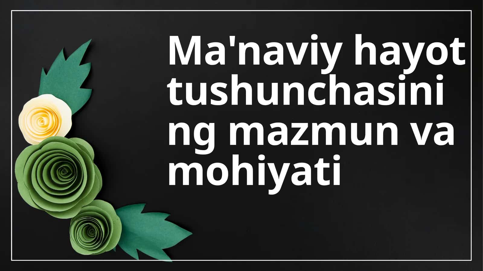 Ma'naviy hayot tushunchasining mazmun va mohiyati