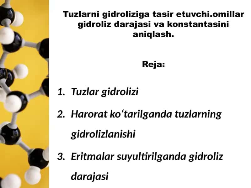Tuzlarni gidroliziga tasir etuvchi.omillar gidroliz darajasi va konstantasini aniqlash