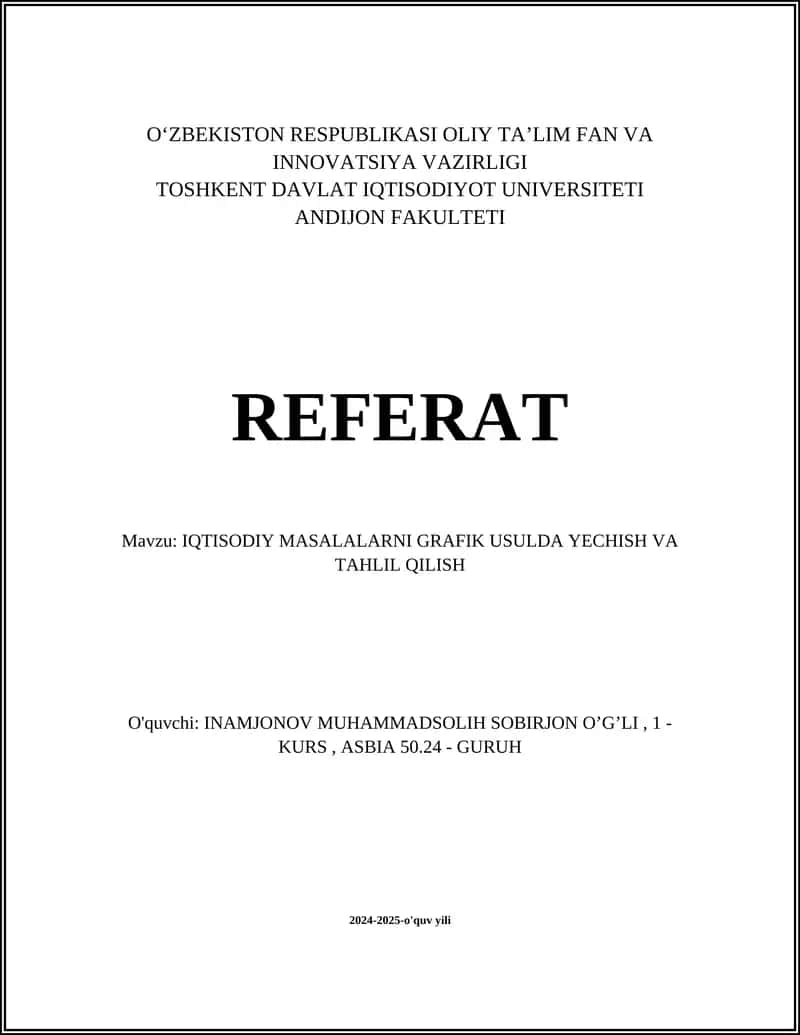 IQTISODIY MASALALARNI GRAFIK USULDA YECHISH VA TAHLIL QILISH