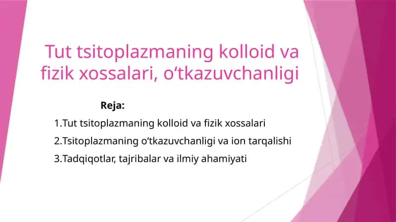 Tut tsitoplazmaning kolloid va fizik xossalari