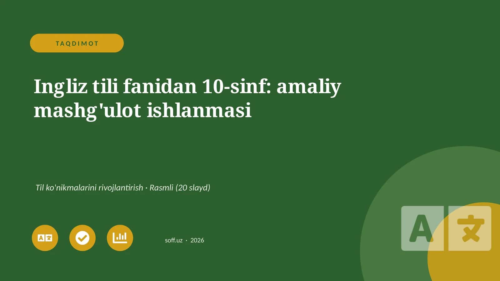 Ingliz tili fanidan 10-sinf: amaliy mashg'ulot ishlanmasi