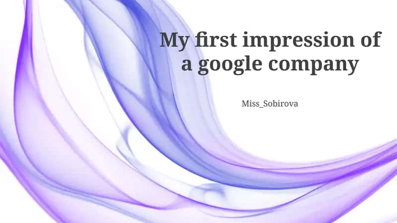 My First Impression Of A Google Company
