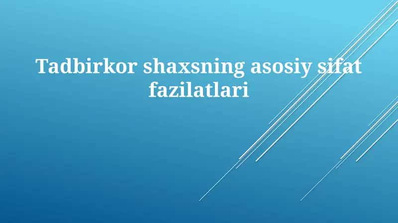 Tadbirkorshaxsningasosiysifatfazilatlari