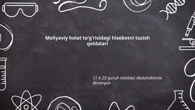 Moliyaviy holat to'g'risidagi hisobotni tuzish qoidalari