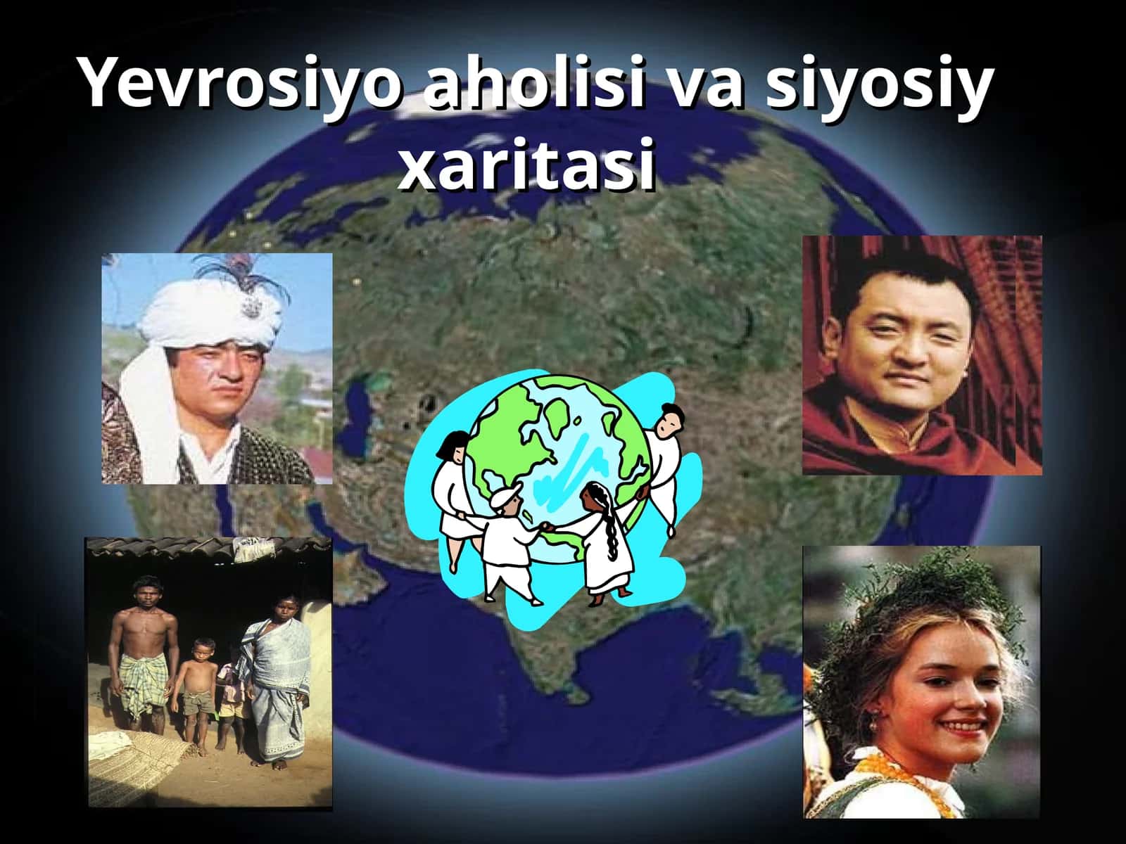 Yevrosiyo aholisi va siyosiy xaritasi