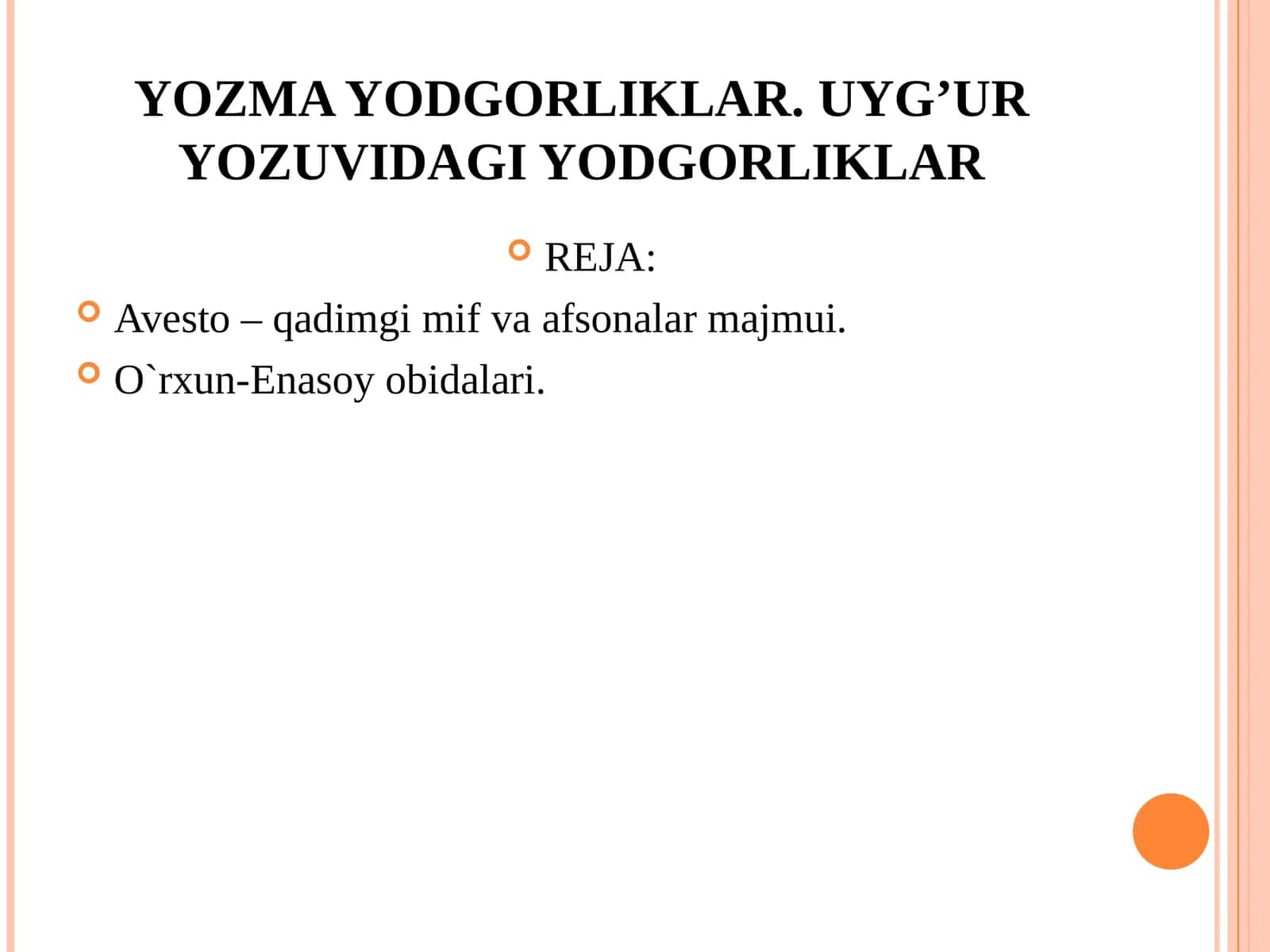 YOZMA YODGORLIKLAR. UYG’UR YOZUVIDAGI YODGORLIKLAR