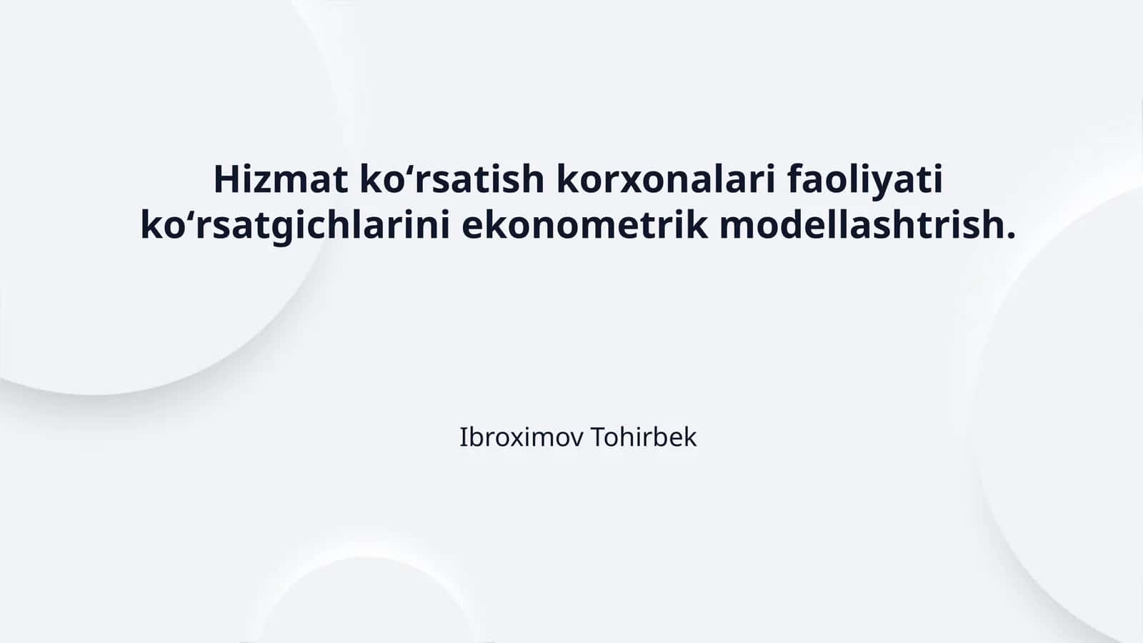 Hizmat koʻrsatish korxonalari faoliyati koʻrsatgichlarini ekonometrik modellashtrish.