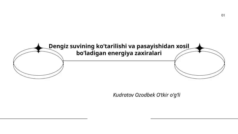 Dengiz suvining koʻtarilishi va pasayishidan xosil boʻladigan energiya zaxiralari