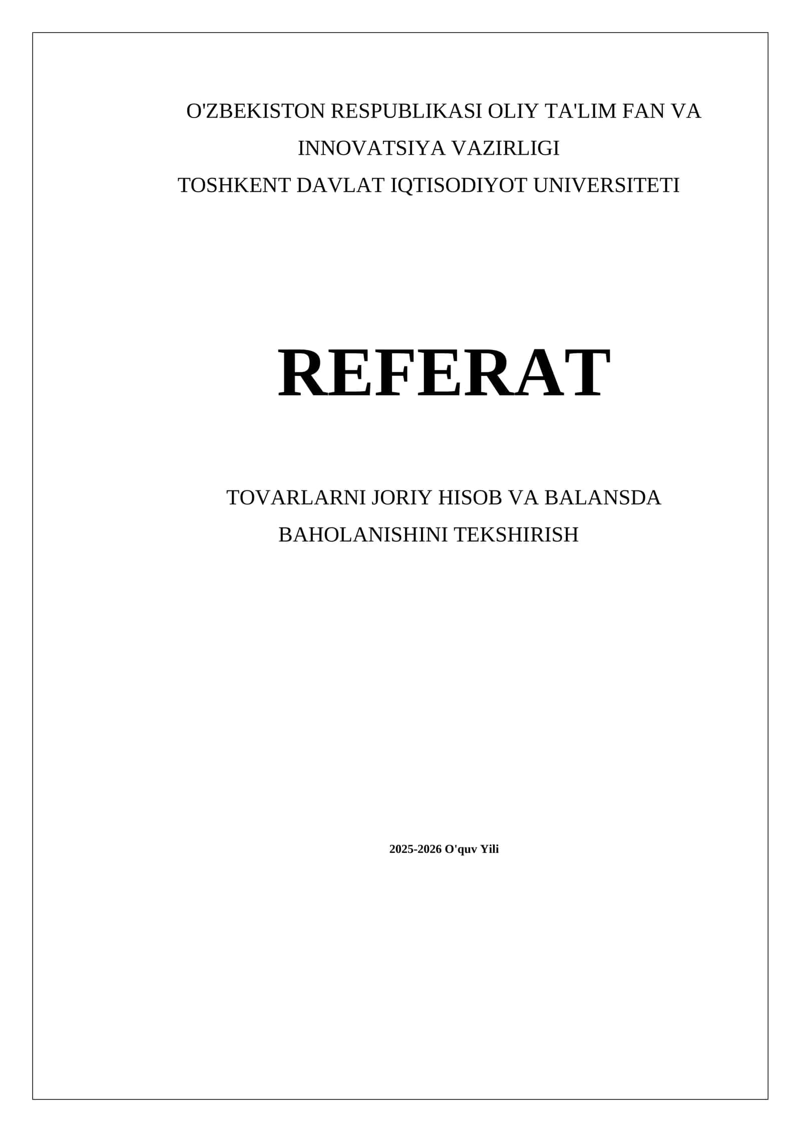 Tovarlarni joriy hisob va balansda baholashini tekshirish