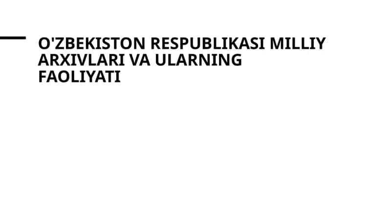 O'zbekiston Respublikasi milliy arxivlari va ularning faoliyati