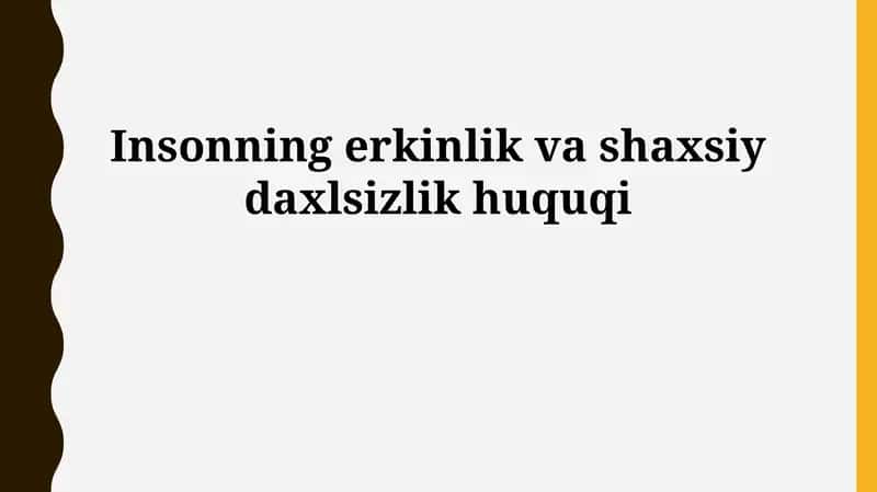 Ozodlik va shaxsiy daxlsizlik huquqi