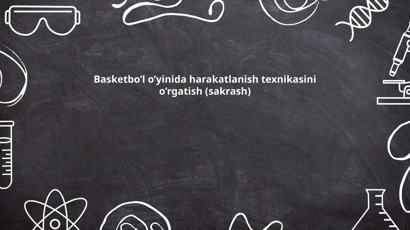 Basketbo’l o’yinida harakatlanish texnikasini o’rgatish (sakrash)