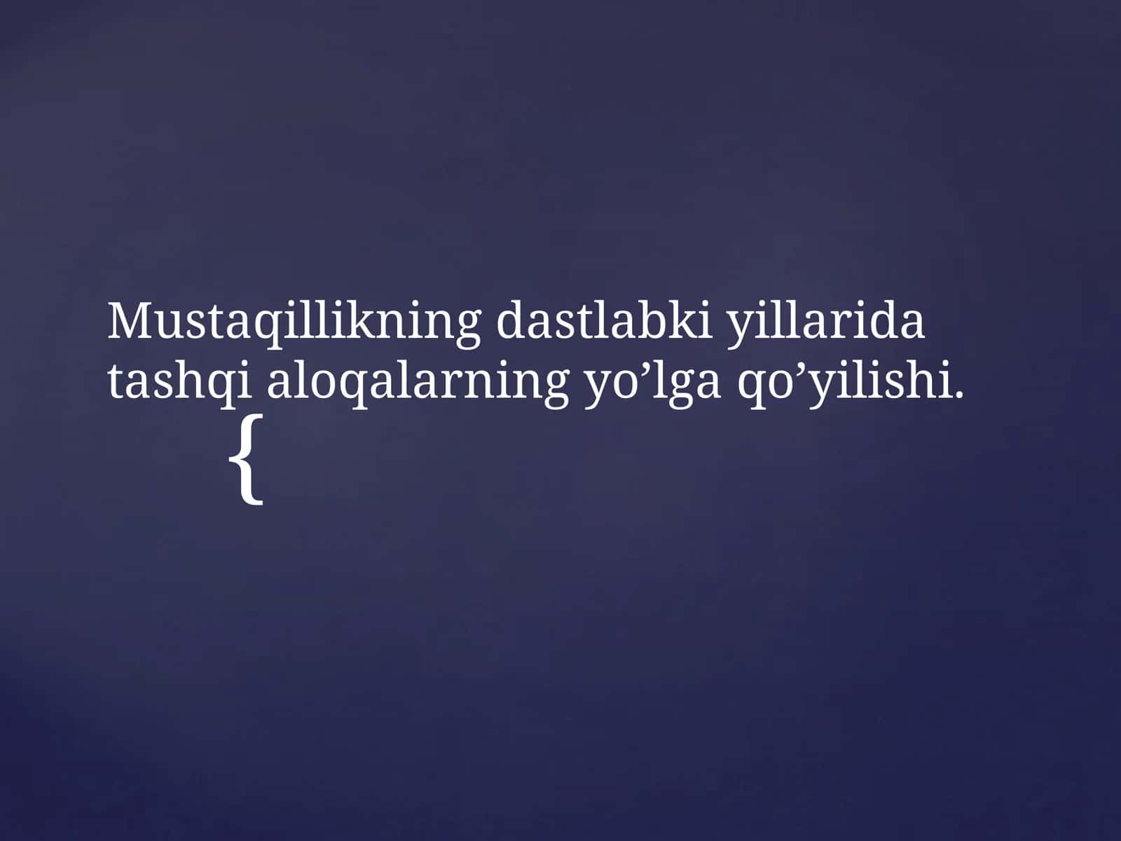 Mustaqillikning dastlabki yillari davrasida shu yolg'a qo'yilishi