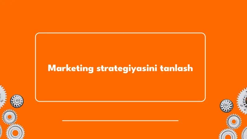 Marketing strategiyasini tanlash