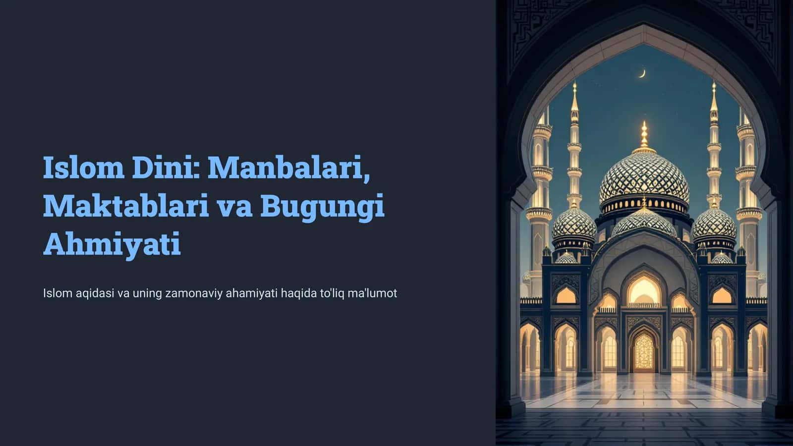 Islom dini manbalari, aqidaviy maktablari va ularning hozirgi davrdagi ahamiyati