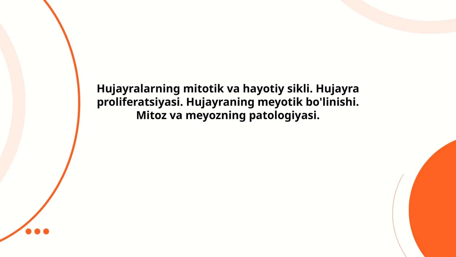 Hujayralarning mitotik va hayotiy sikli. Hujayra proliferatsiyasi. Hujayraning meyotik bo'linishi. Mitoz va meyozning patologiyasi