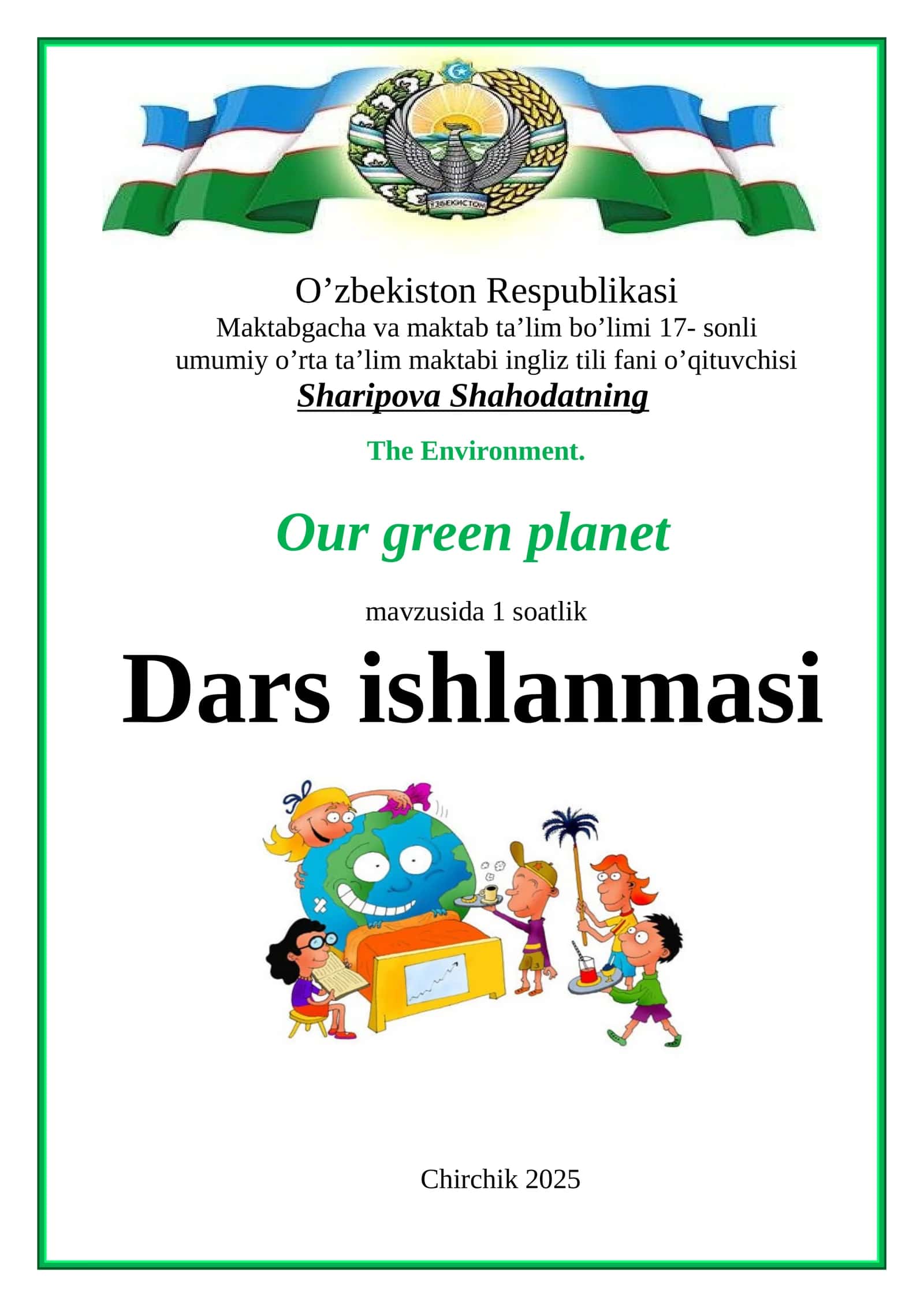 The Environment. Our green planet