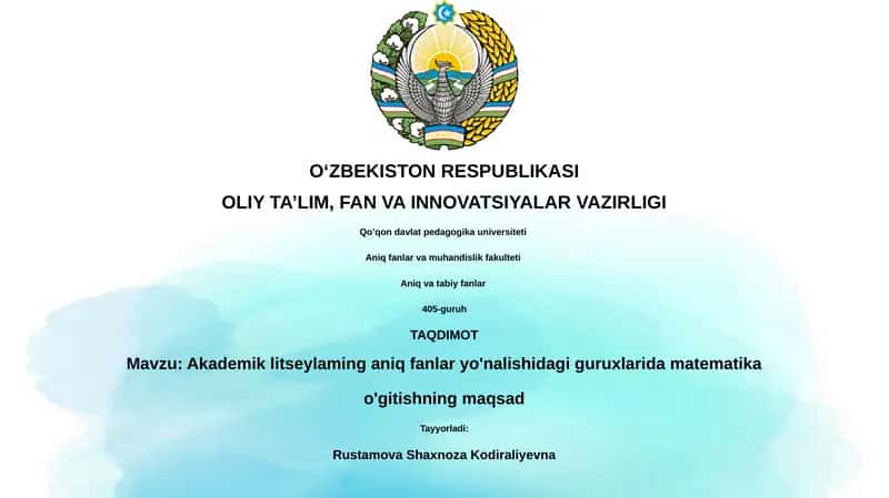 Akademik litseylaming aniq fanlar yo'nalishidagi guruxlarida matematika o'gitishning maqsad