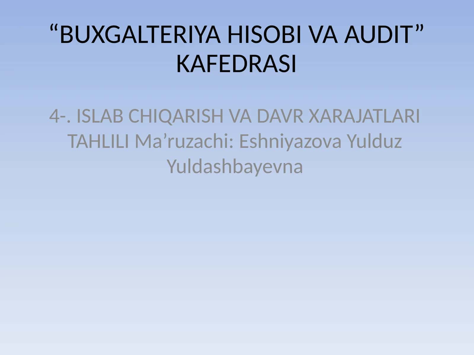 ISLAB CHIQARISH VA DAVR XARAJATLARI TAHLILI
