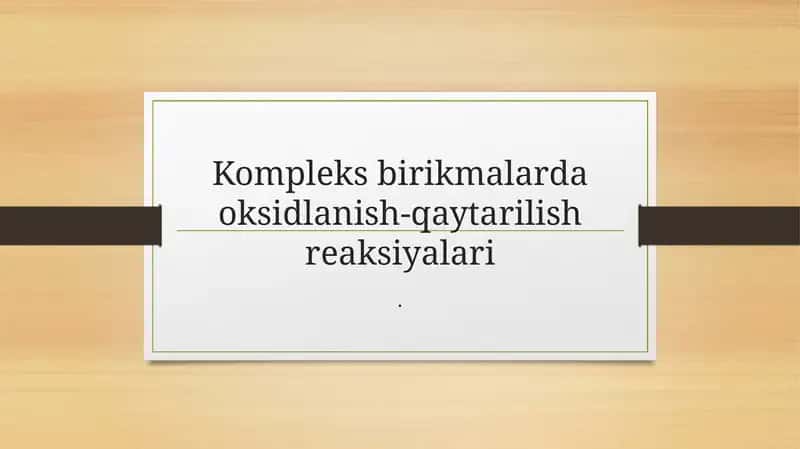 Kompleks birikmalarda oksidlanish-qaytarilish reaksiyalari