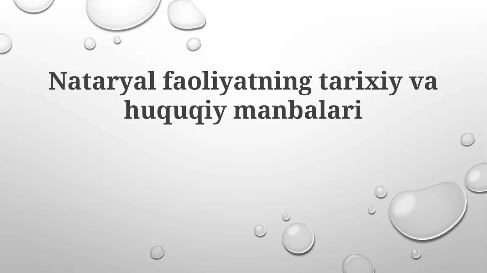 Nataryalfaoliyatningtarixiyvahuquqiymanbalari