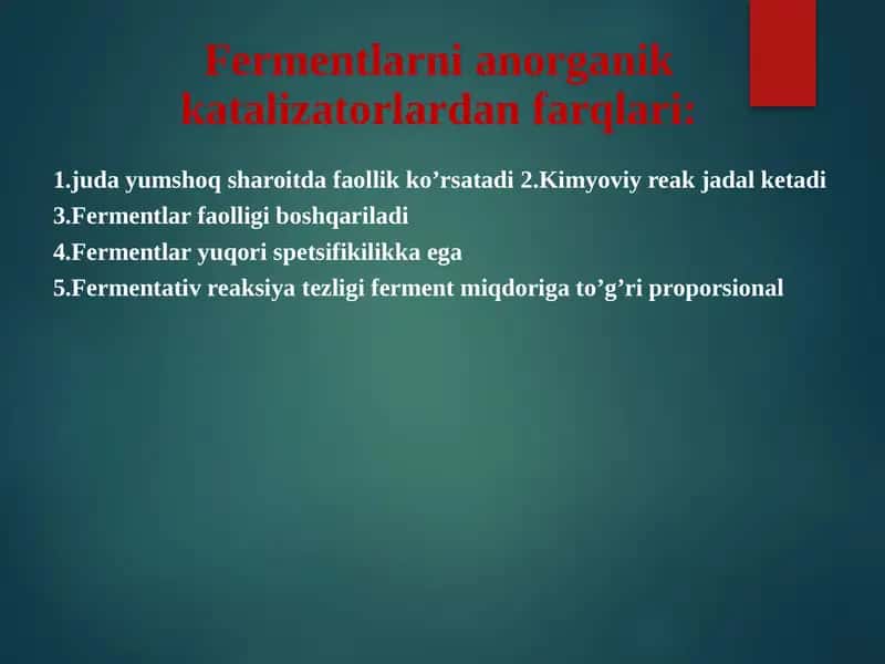 Fermentlarni anorganik katalizatorlardan farqlari