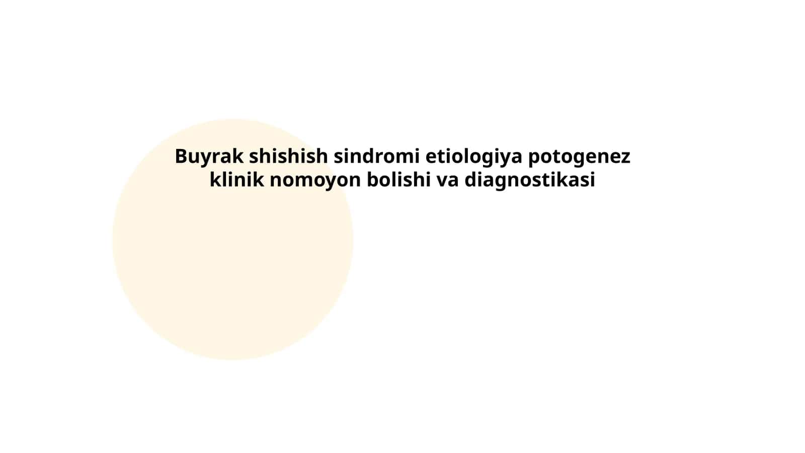 Buyrak shishish sindromi etiologiya potogenez klinik nomoyon bolishi va diagnostikasi
