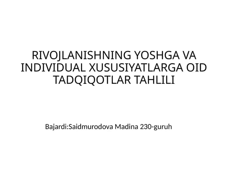 RIVOJLANISHNINGYOSHGAVAINDIVIDUALXUSUSIYATLARGAOIDTADQIQOTLARTAHLILI