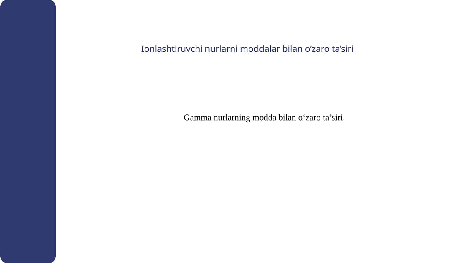 Gamma nurlanishlarning modda bilan ta’siri | Fizika prezentatsiya PPT