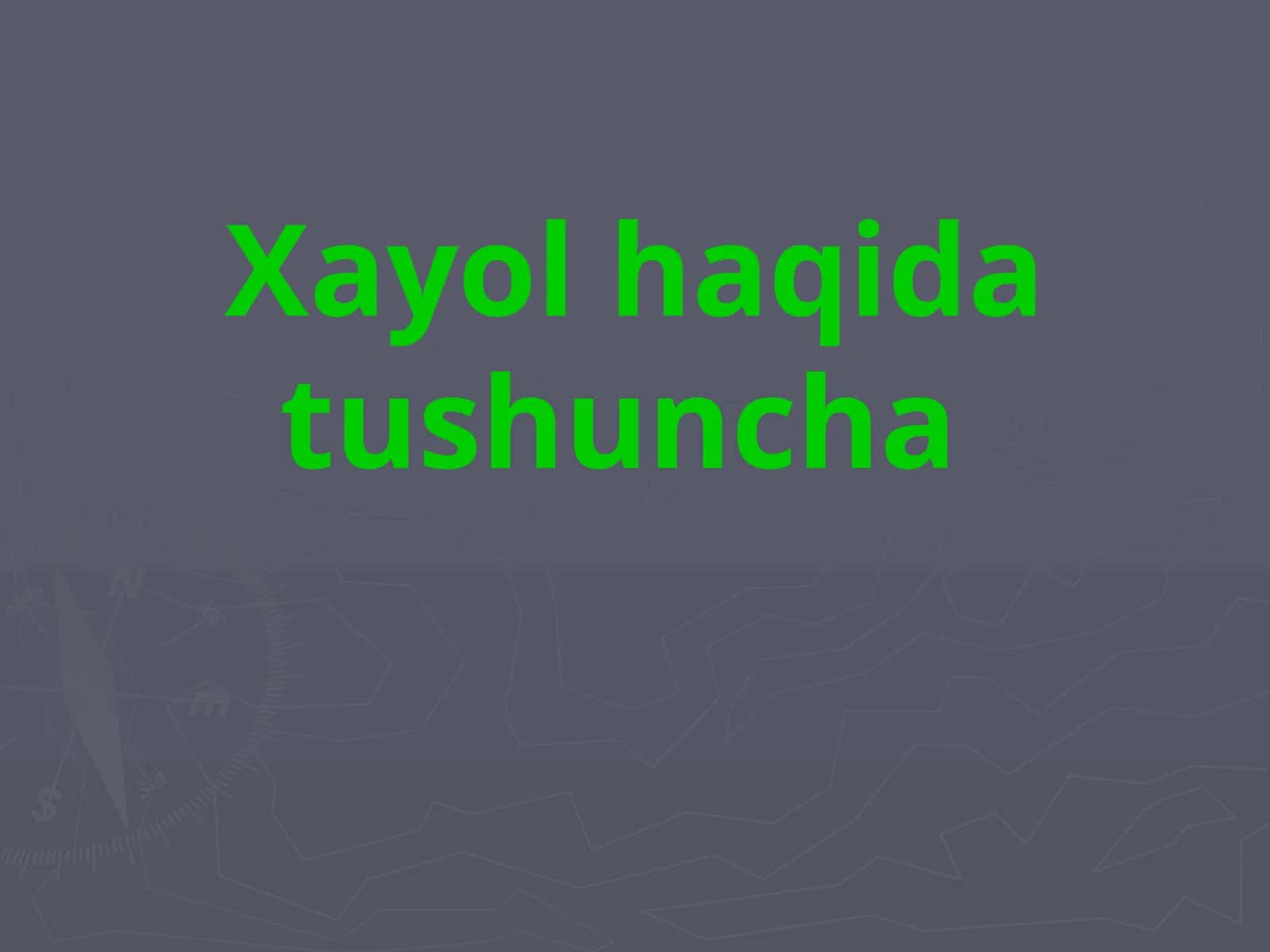 Xayol haqida tushuncha