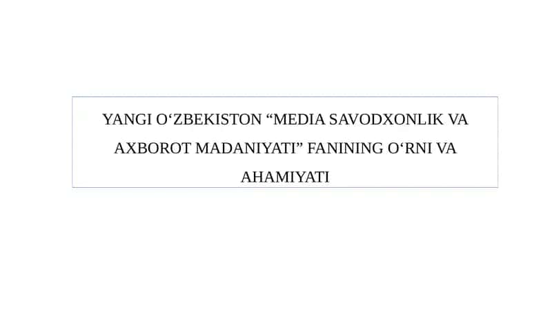 "Media Savodxonlik Va Axborot Madaniyati"