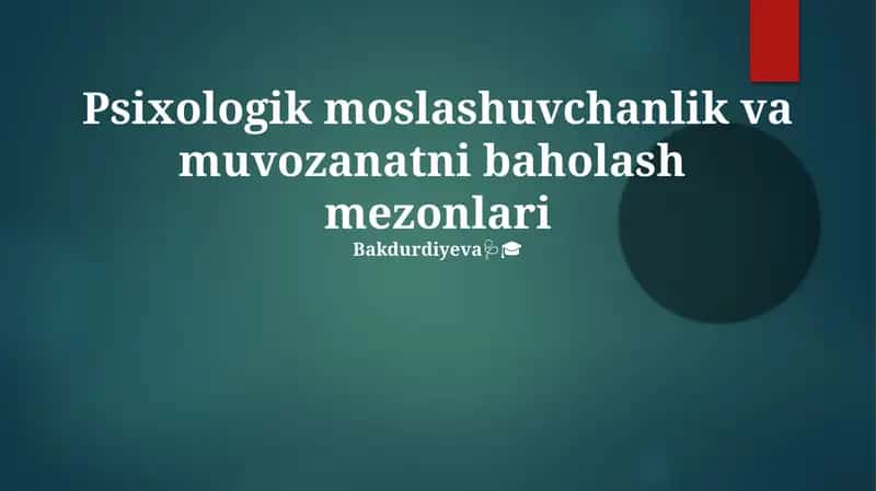 Psixologik moslashuvchanlik va muvozanatni baholash mezonlari