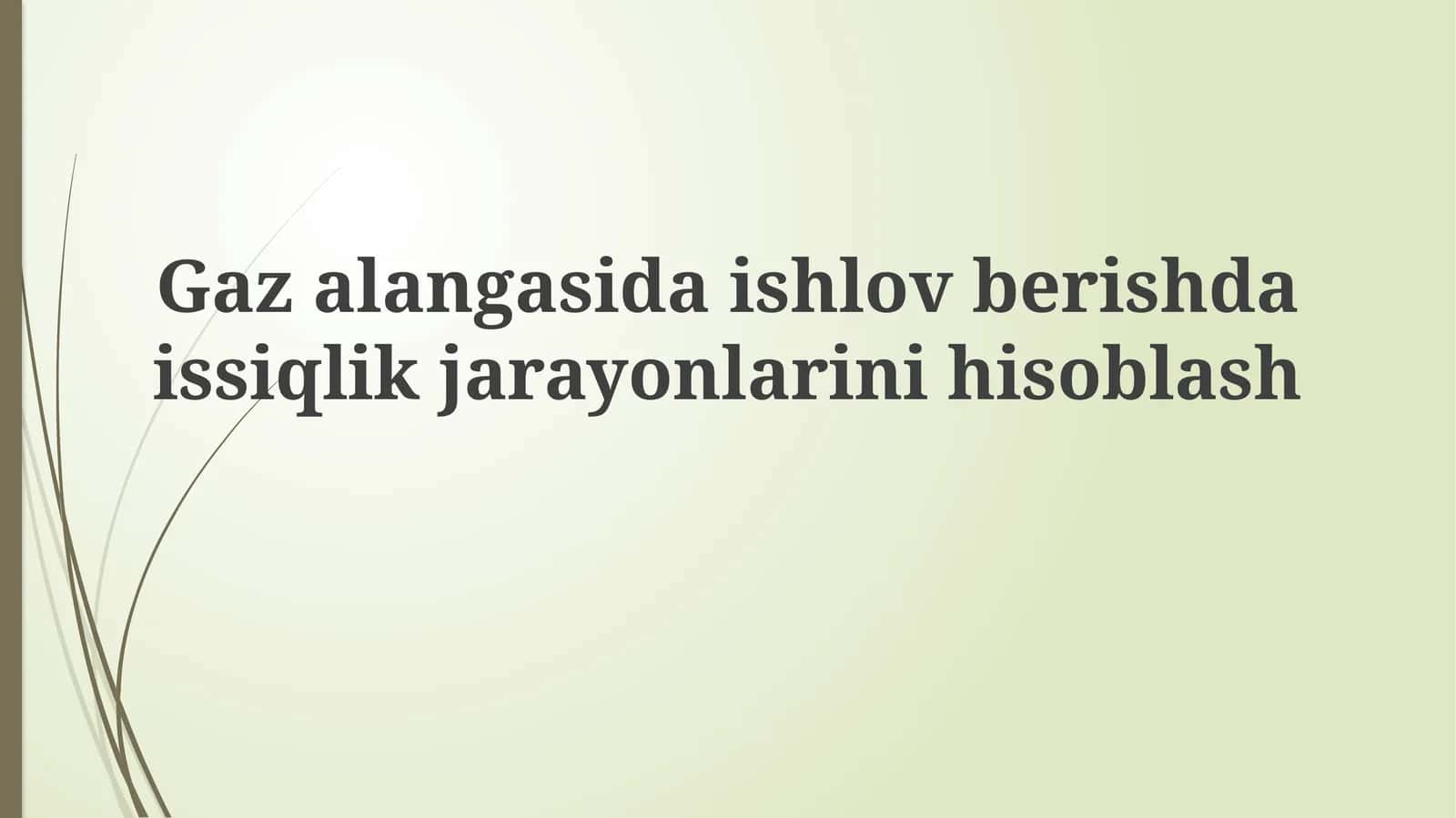 Gazni qayta ishlashda issiqlik jarayonlarining termodinamik asoslari
