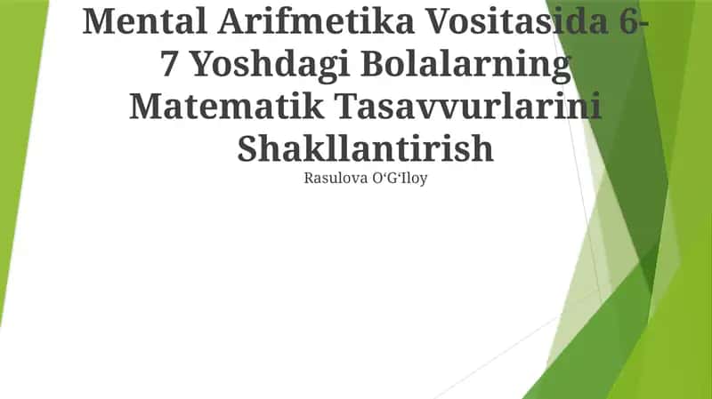 Mental Arifmetika Vositasida 6-7 Yoshdagi Bolalarning Matematik Tasavvurlarini Shakllantirish