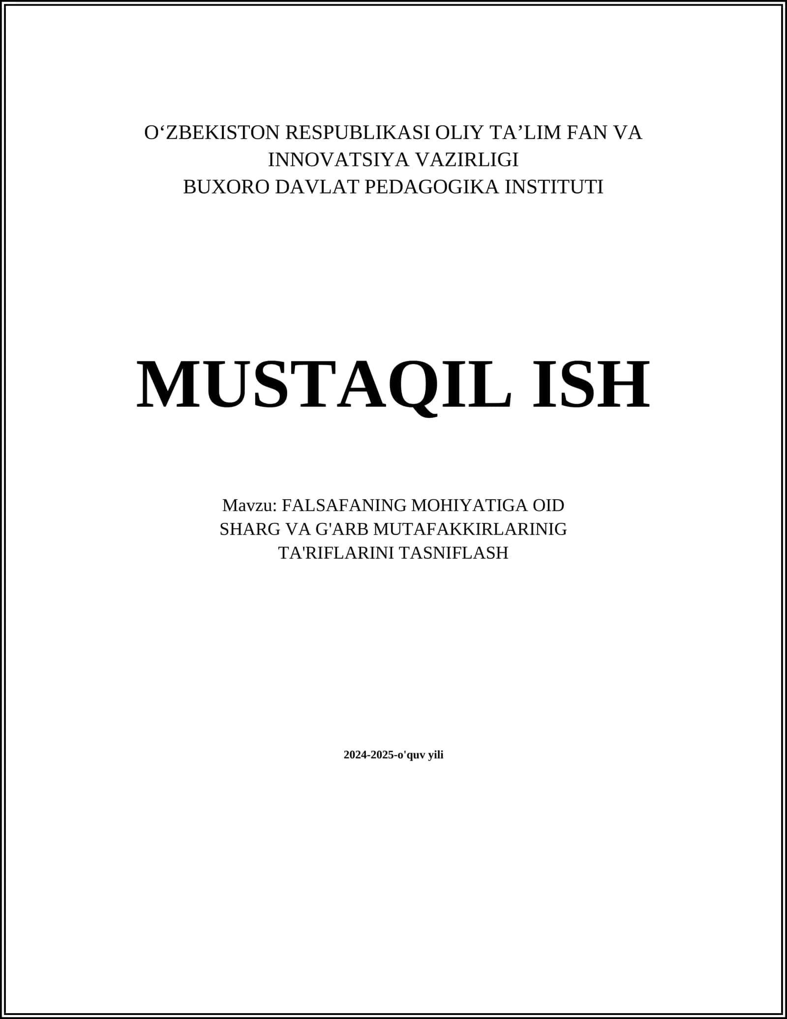 MUSTAQIL ISH Mavzu: FALSAFANING MOHIYATIGA OID SHARG VA G'ARB MUTAFAKKIRLARINIG TA'RIFLARINI TASNIFLASH