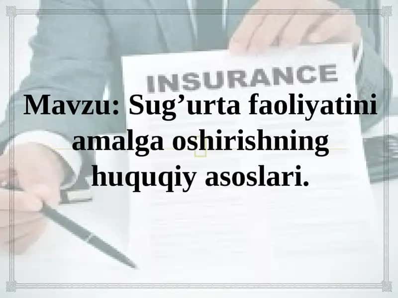 Sug'urta faoliyatini amalga oshirishning huquqiy asoslari