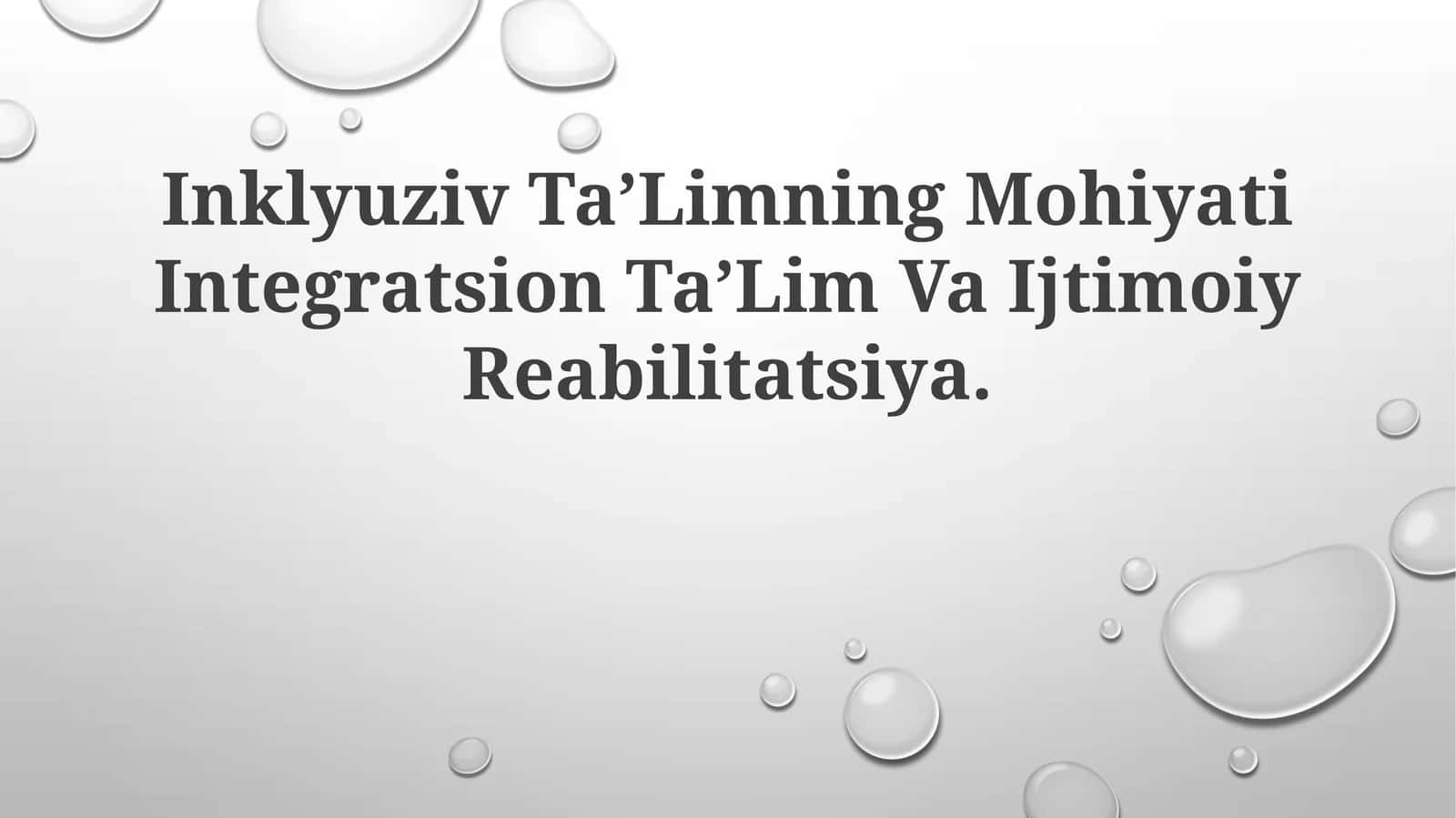 Inklyuziv TaʼLimning Mohiyati Integratsion TaʼLim Va Ijtimoiy Reabilitatsiya