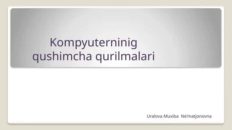 Kompyuterninig qushimcha qurilmalari