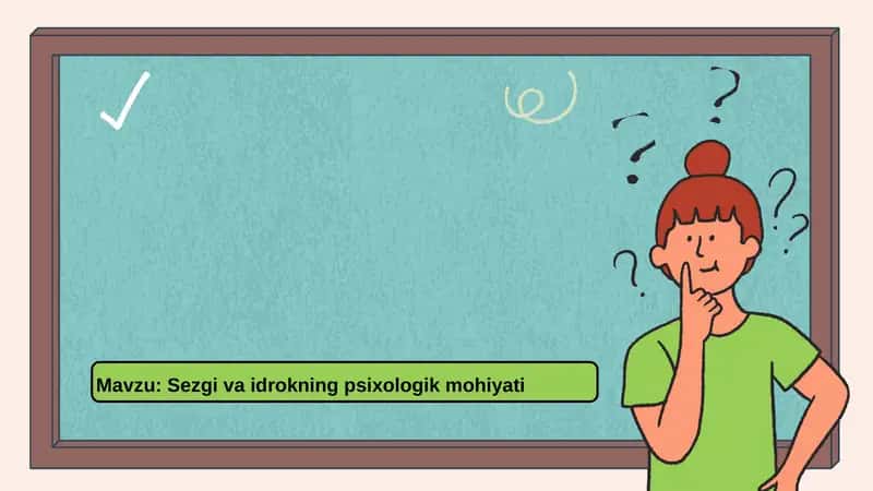Sezgi va idrokning psixologik mohiyati