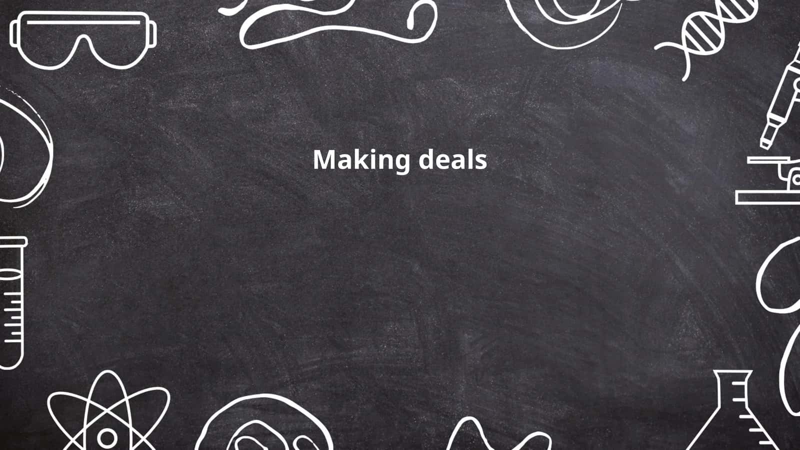 Making deals
