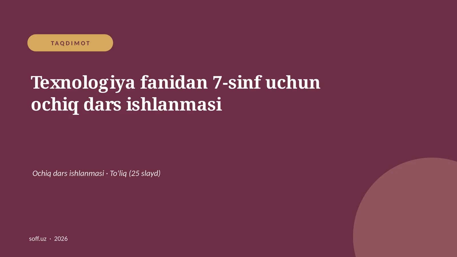 Texnologiya fanidan 7-sinf uchun ochiq dars ishlanmasi