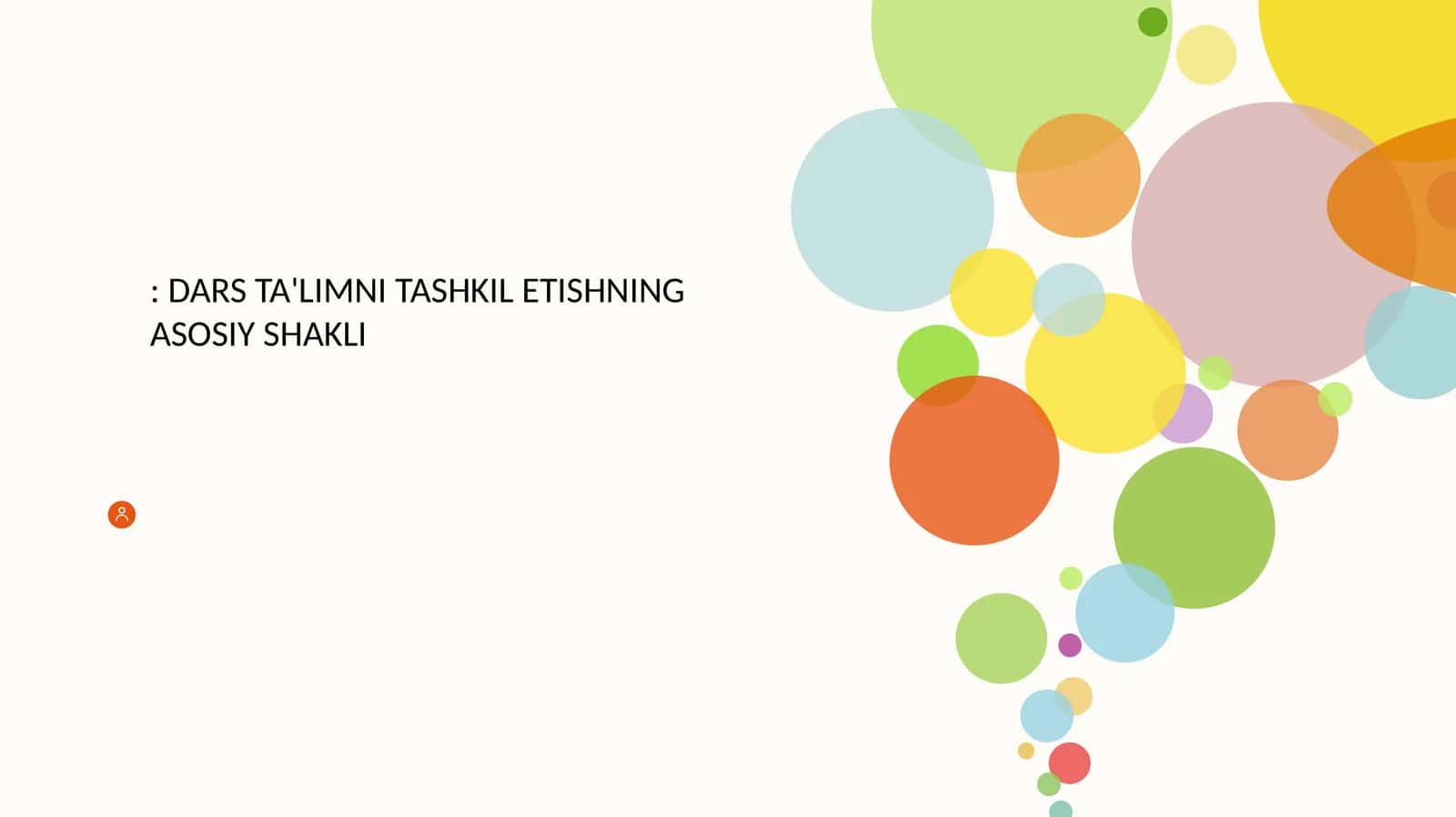 DARS TA'LIMNI TASHKIL ETISHNING ASOSIY SHAKLI