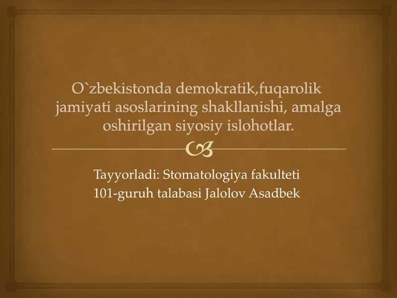 O`zbekistonda demokratik,fuqarolik  jamiyati asoslarining shakllanishi, amalga oshirilgan siyosiy islohotlar.