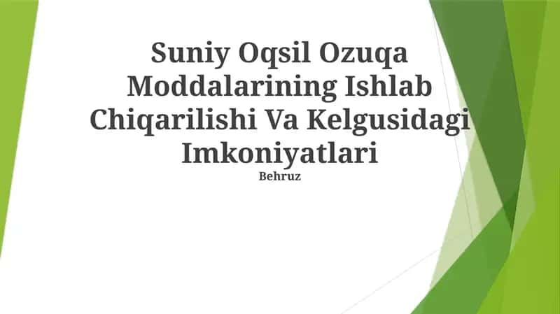 Suniy Oqsil Ozuqa Moddalarining Ishlab Chiqarilishi Va Kelgusidagi Imkoniyatlari